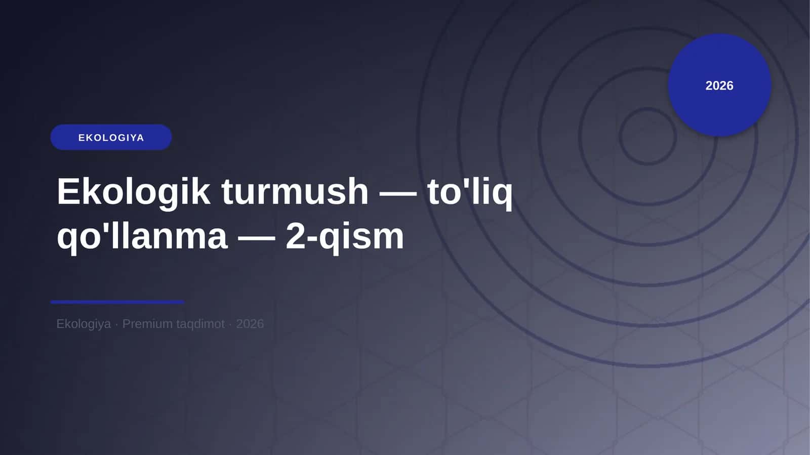 Ekologik turmush — to'liq qo'llanma — 2-qism 1