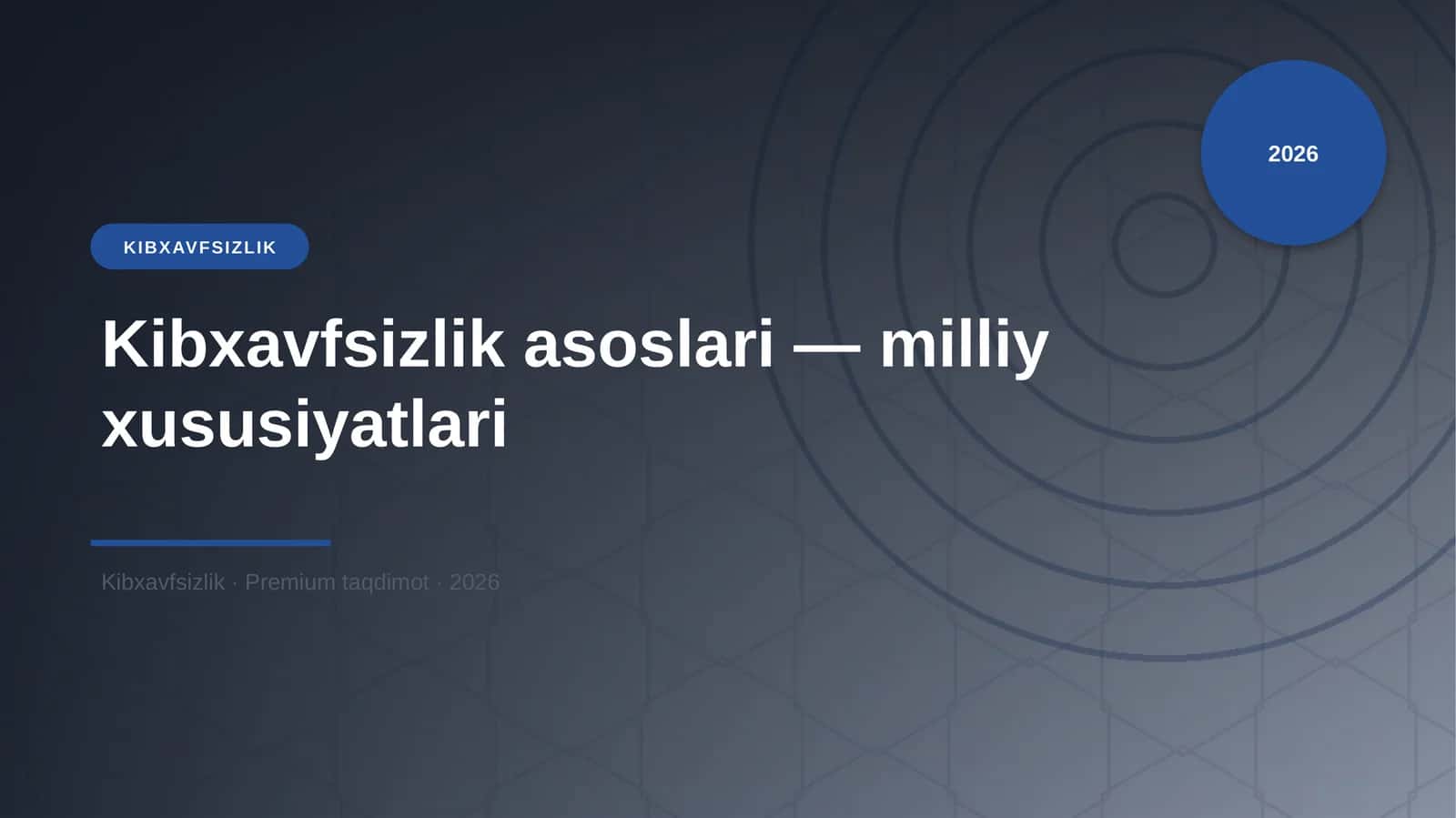 Kibxavfsizlik asoslari — milliy xususiyatlari 1