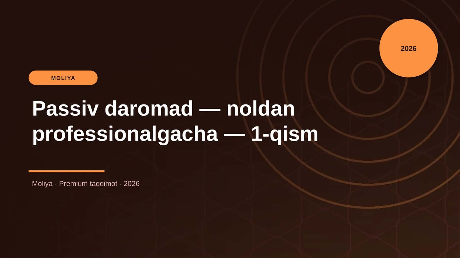 Passiv daromad — noldan professionalgacha — 1-qism 1
