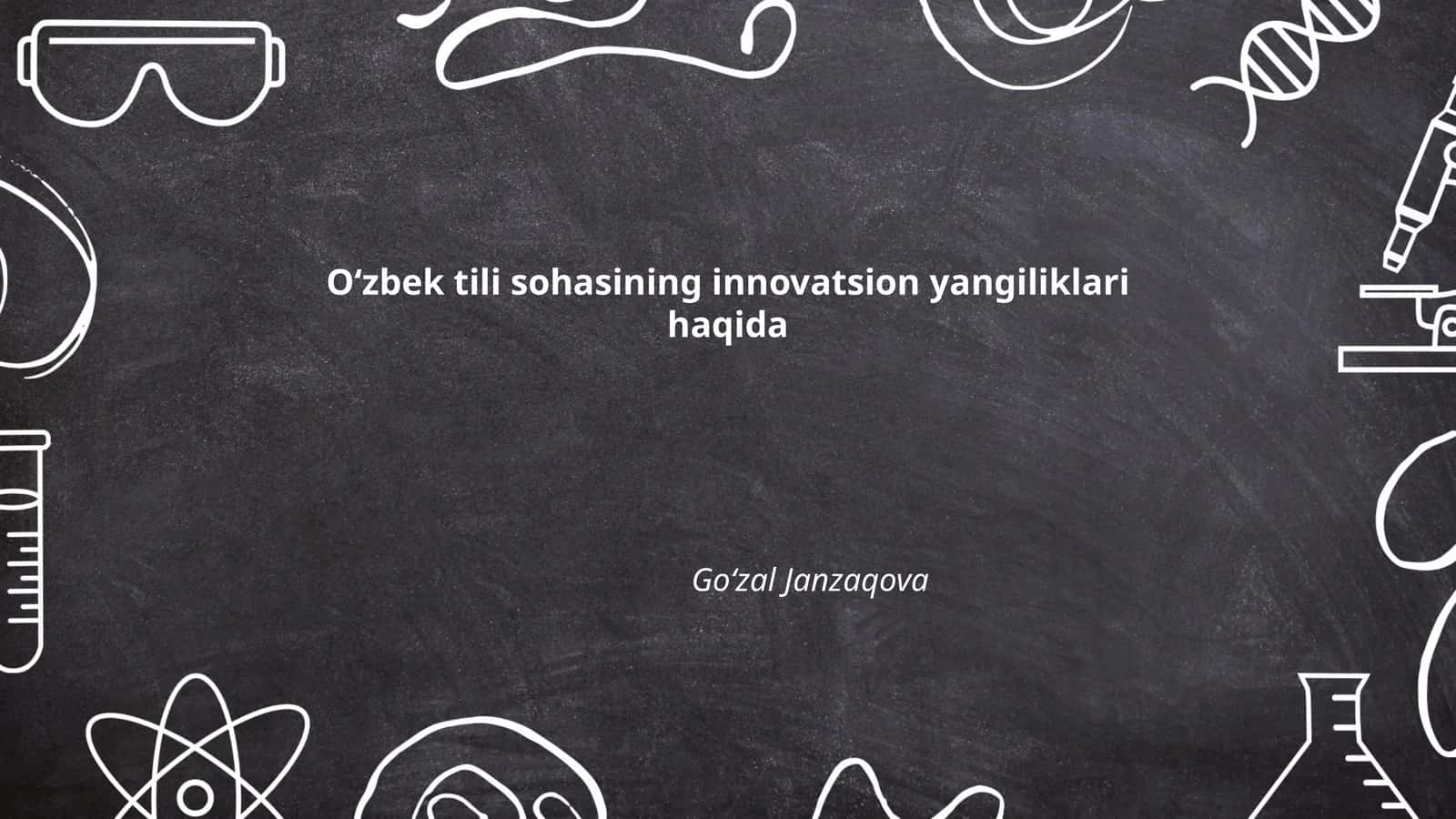 Oʻzbek tili sohasining innovatsion yangiliklari haqida 1