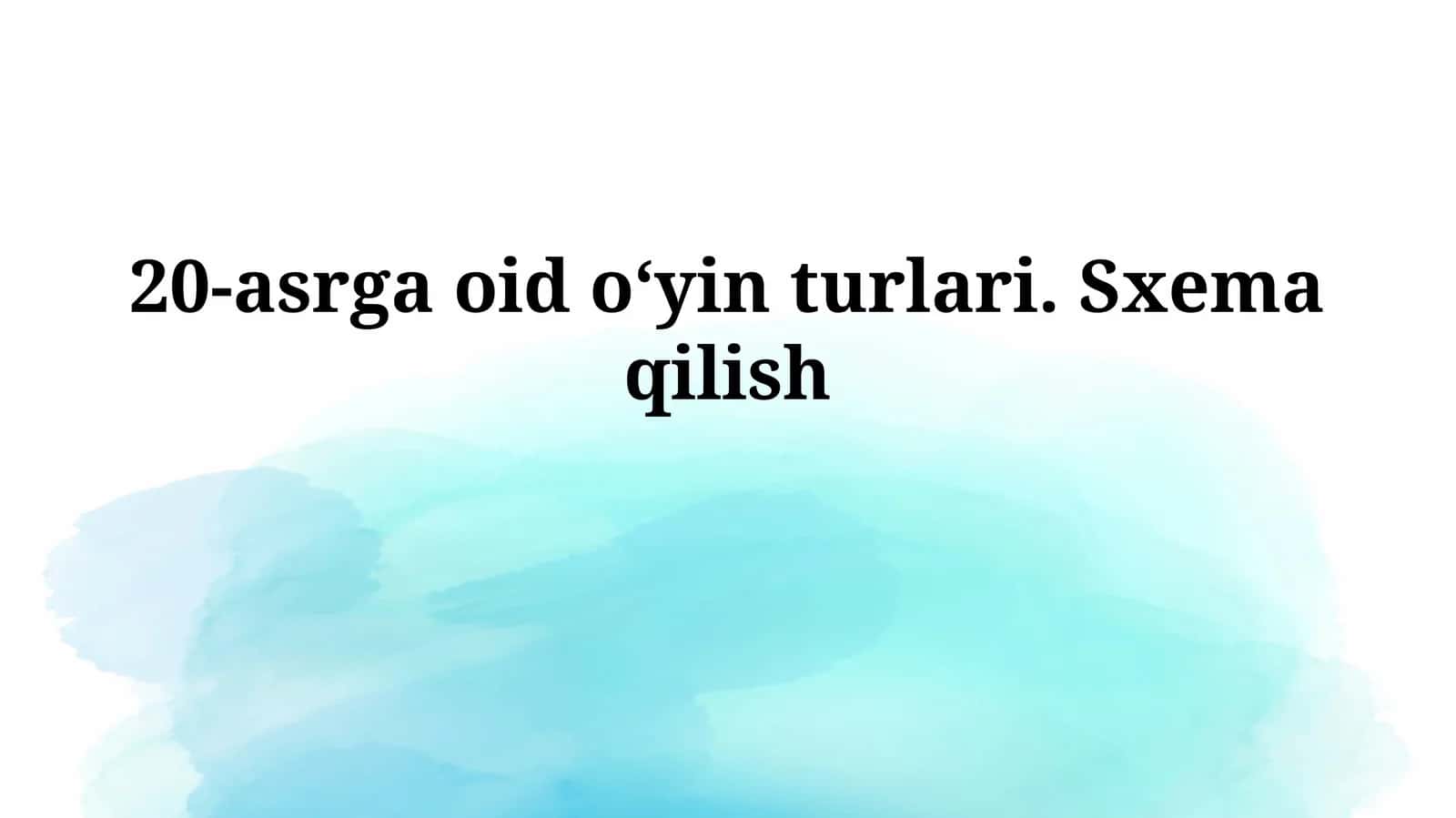 20-asrgaoid oʻyin turlari.Sxemaqilish 1