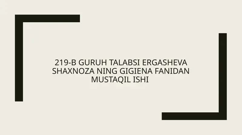 Ergasheva Shaxnozaning gigiena fanidan mustaqilishi 1
