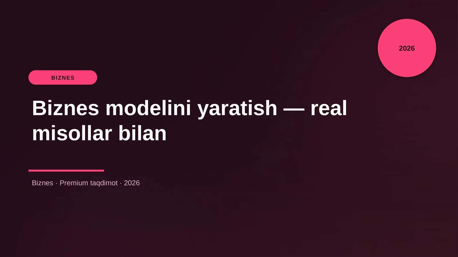 Biznes modelini yaratish — real misollar bilan 1