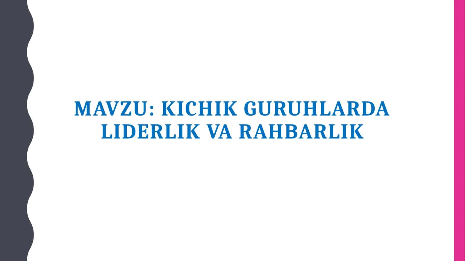 Kichik guruhlardagi liderlik va rahbarlik 1