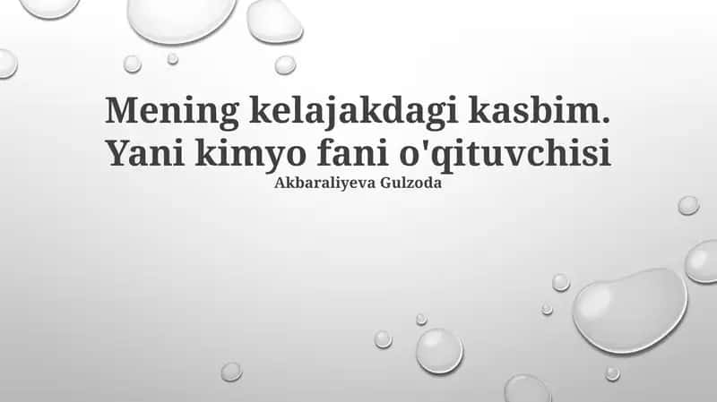 Mening kelajakdagi kasbim. Yani kimyo fani o'qituvchisi 1