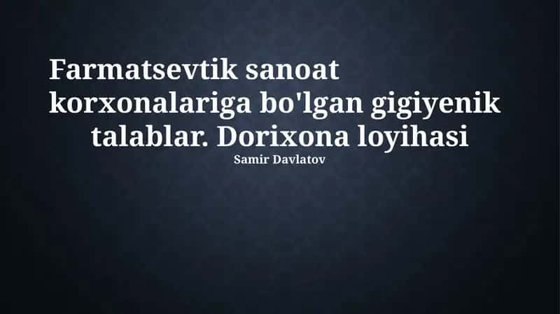 Farmatsevtik sanoat korxonalariga bo'lgan gigiyenik talablar 1