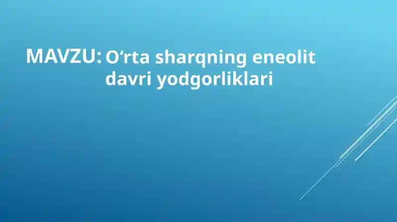 O‘rtasharqning eneolit davriyodgorliklari
