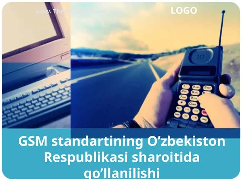 GSM standartining O’zbekiston Respublikasi sharoitida qo’llanilishi 1