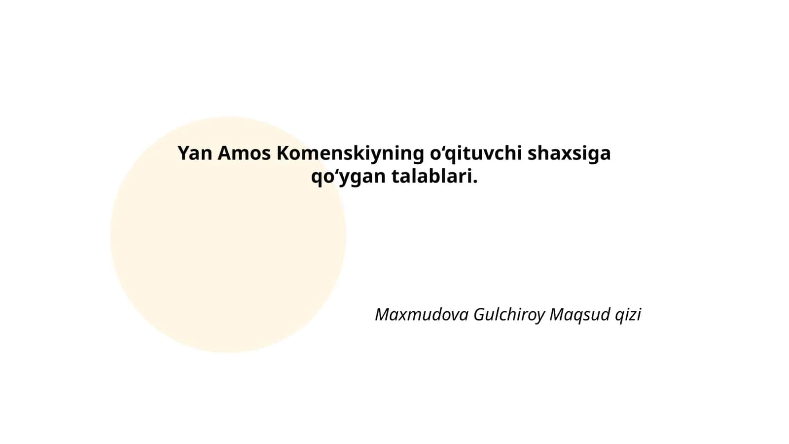 Yan Amos Komenskiyning o'qituvchi shaxsiga qo'ygani talablari 1