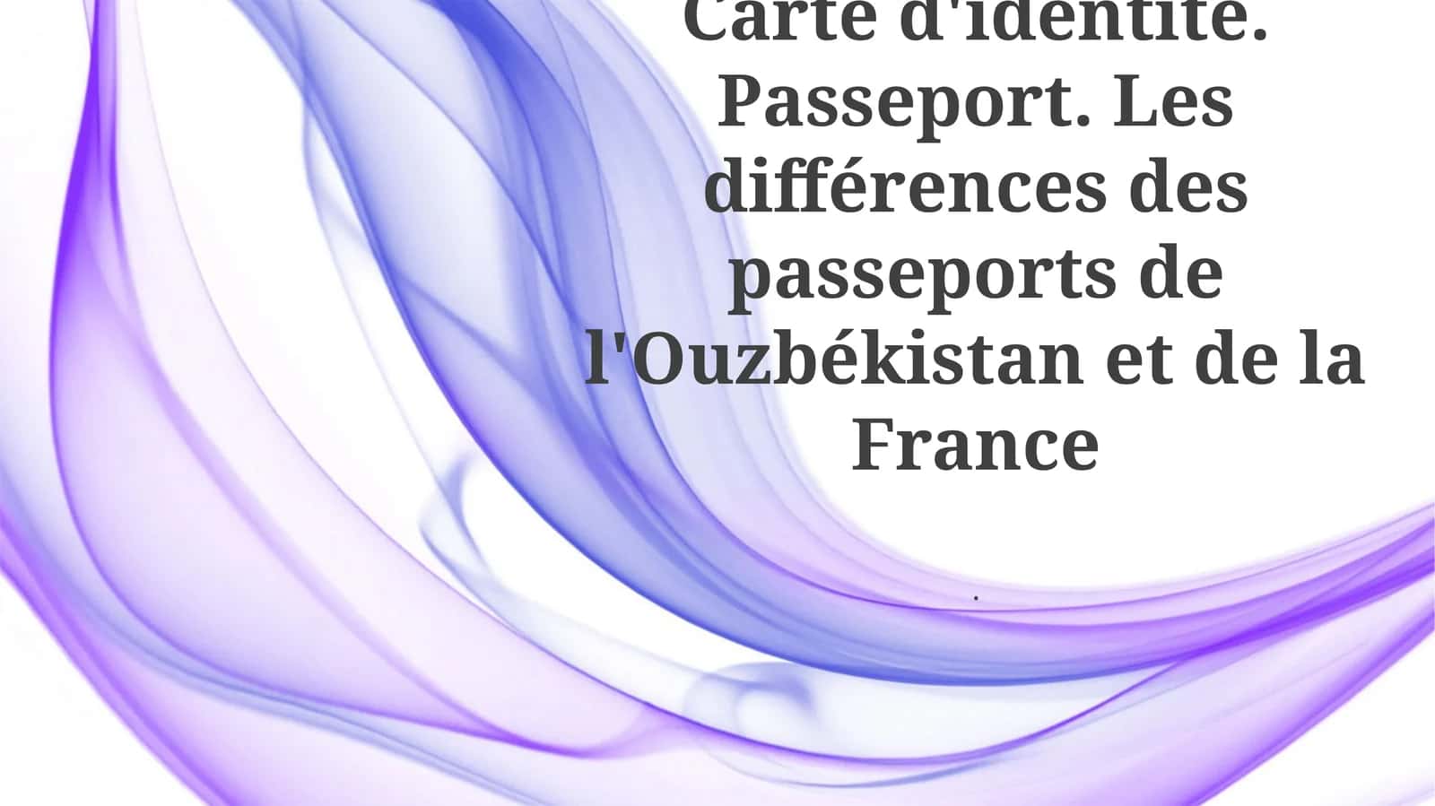 O'zbek va Frantsuz sayohat hujjatlarini taqqoslash va qarama-qarshi qo'yish 1