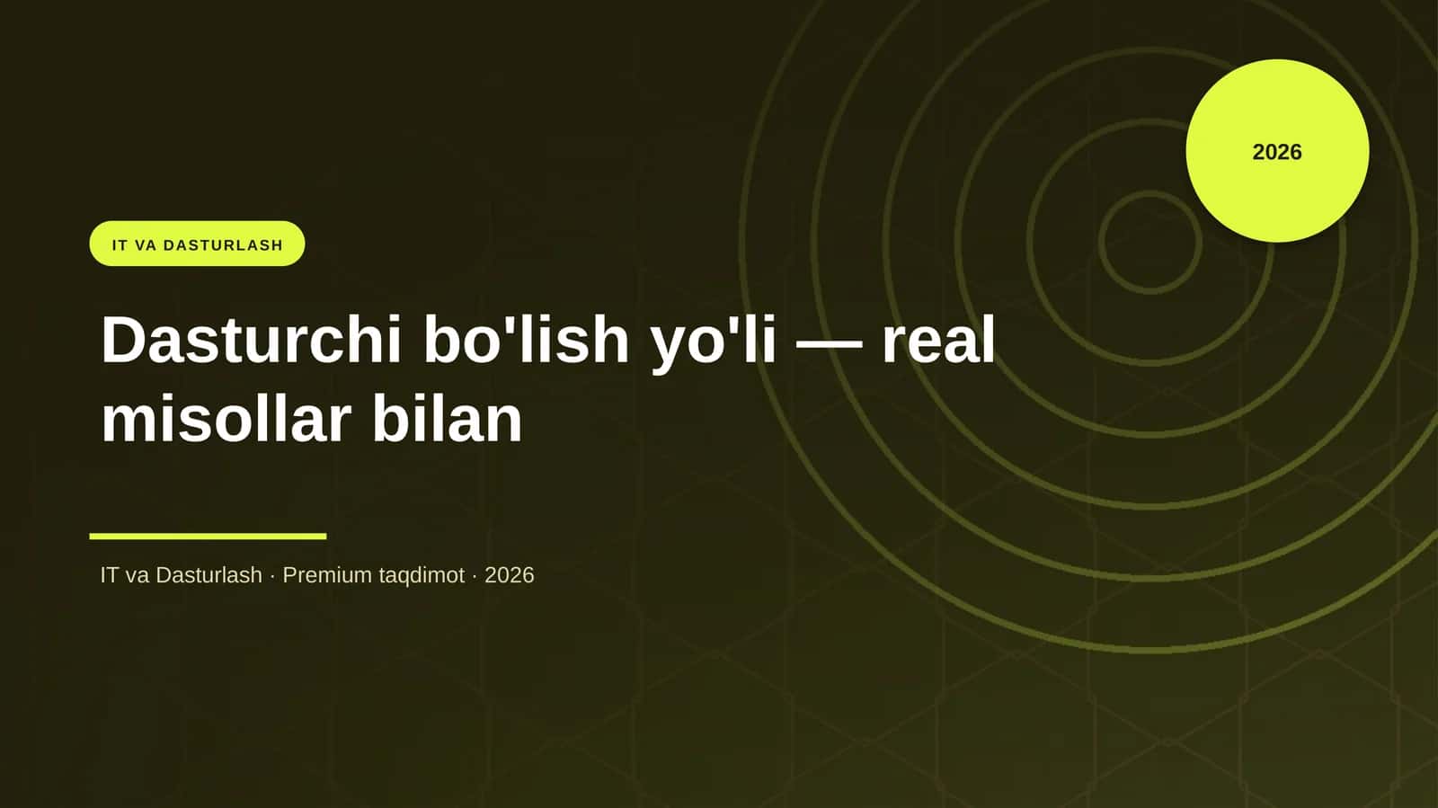 Dasturchi bo'lish yo'li — real misollar bilan 1