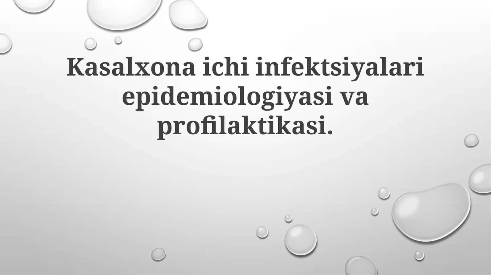 Kasalxona ich infektsiyalari epidemiologiyasi va profilaktikasi 1