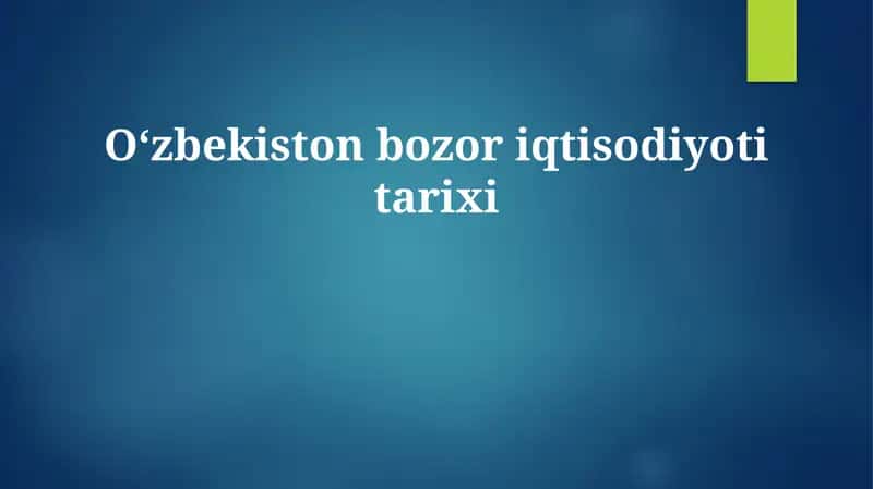 O'zbekiston bozor iqtisodiyoti tarixi 1