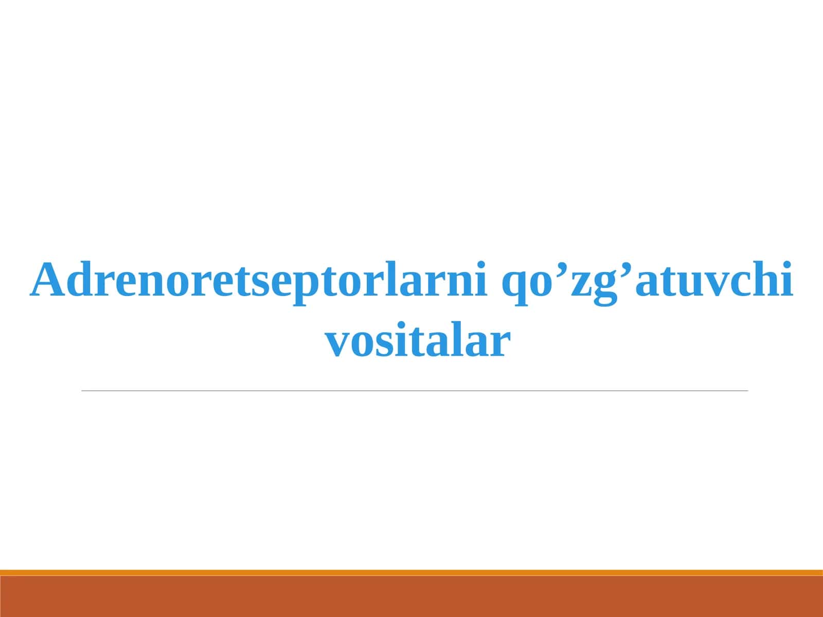 Adrenoretseptorlarni qo’zg’atuvchi vositalar 1