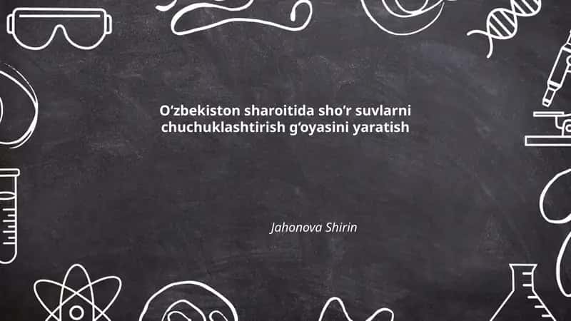 Oʻzbekiston sharoitida sho‘r suvlarni chuchuklashtirish g‘oyasini yaratish 1