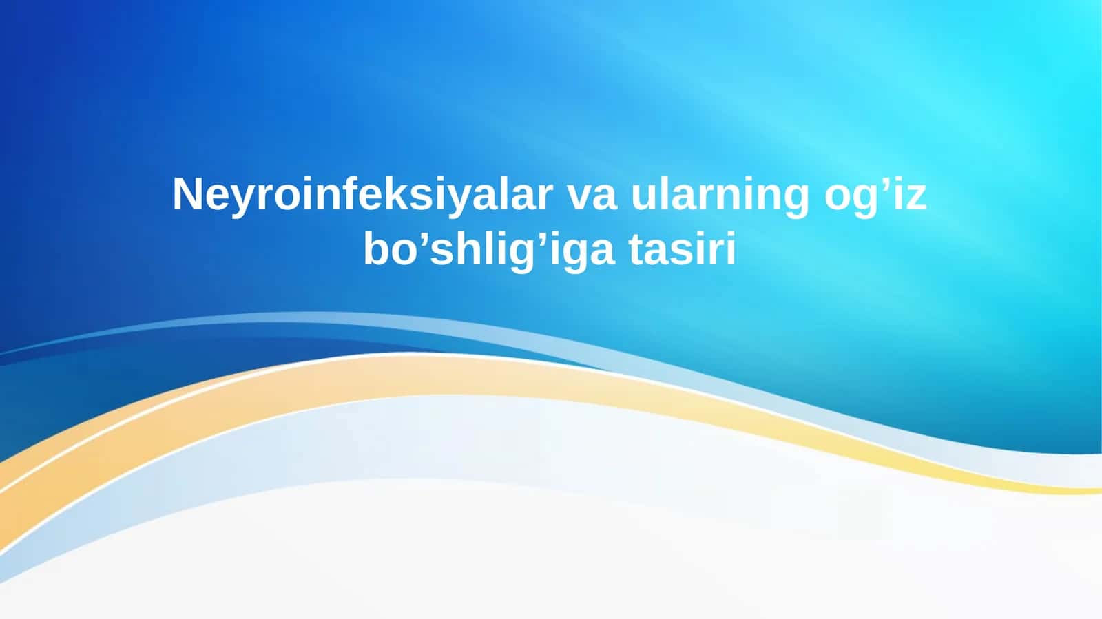 Neyroinfeksiyalar va uylar og'ir õg'iz bo'shlig'i ta'siri 1