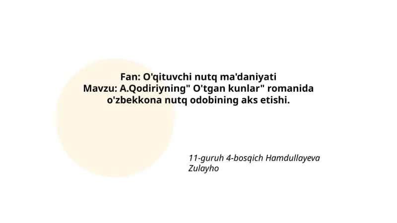 A.Qodiriyning" O'tgan kunlar" romanida o'zbekkona nutq odobining aks etishi 1