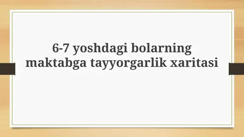 6-7 yoshdagi bolalar maktabga tayyorgarlik xaritasi 1