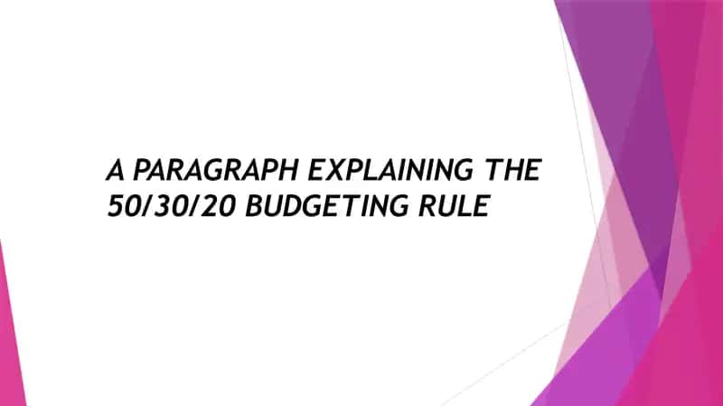A PARAGRAPH EXPLAINING THE 50/30/20 BUDGETING RULE 1