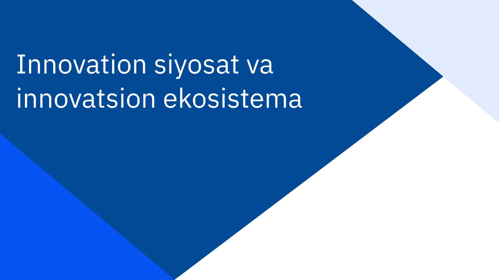 Innovation siyosat va innovatsion ekosistema 1