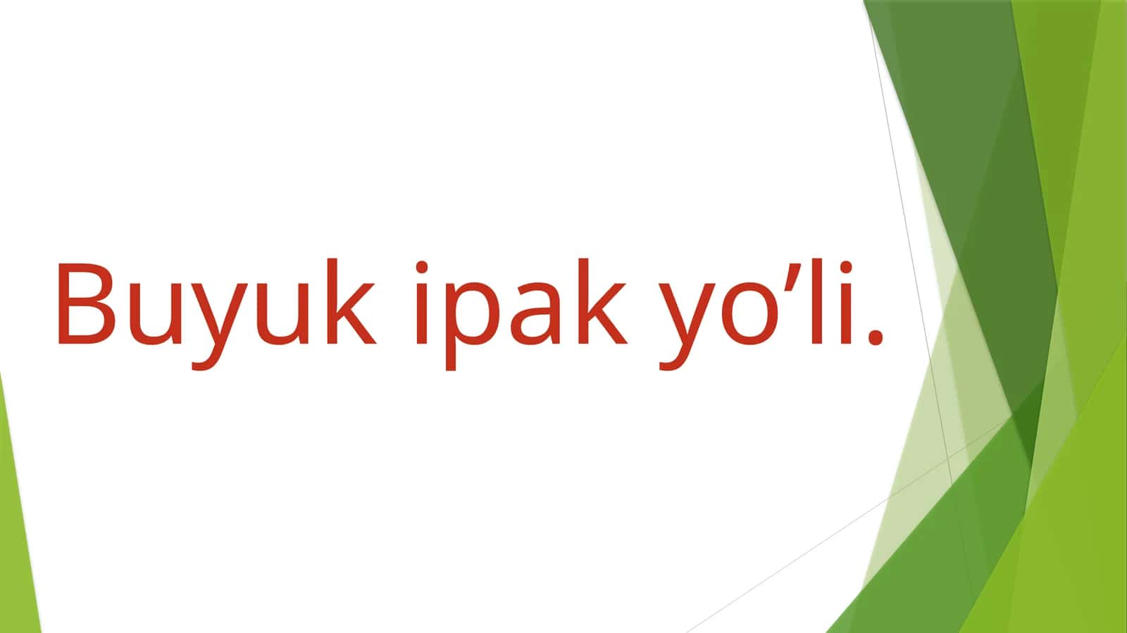 Buyuk ipak yo’li 1