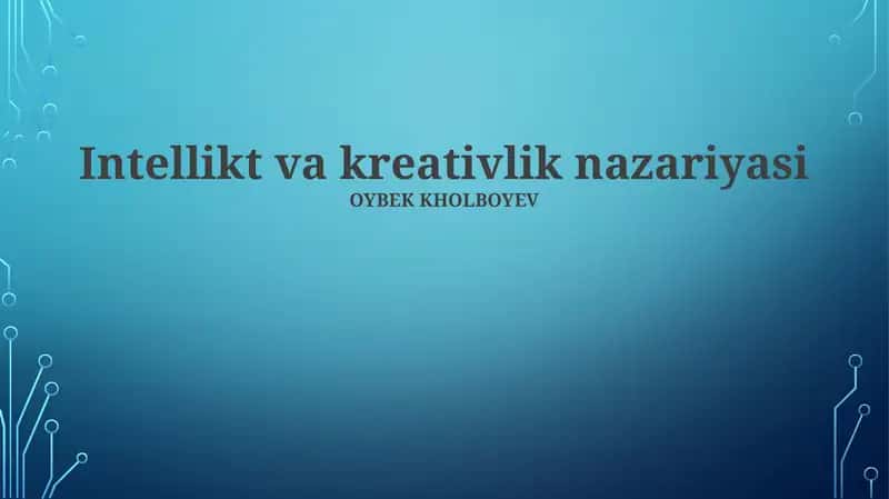 Intellikt va kreativlik nazariyasi 1