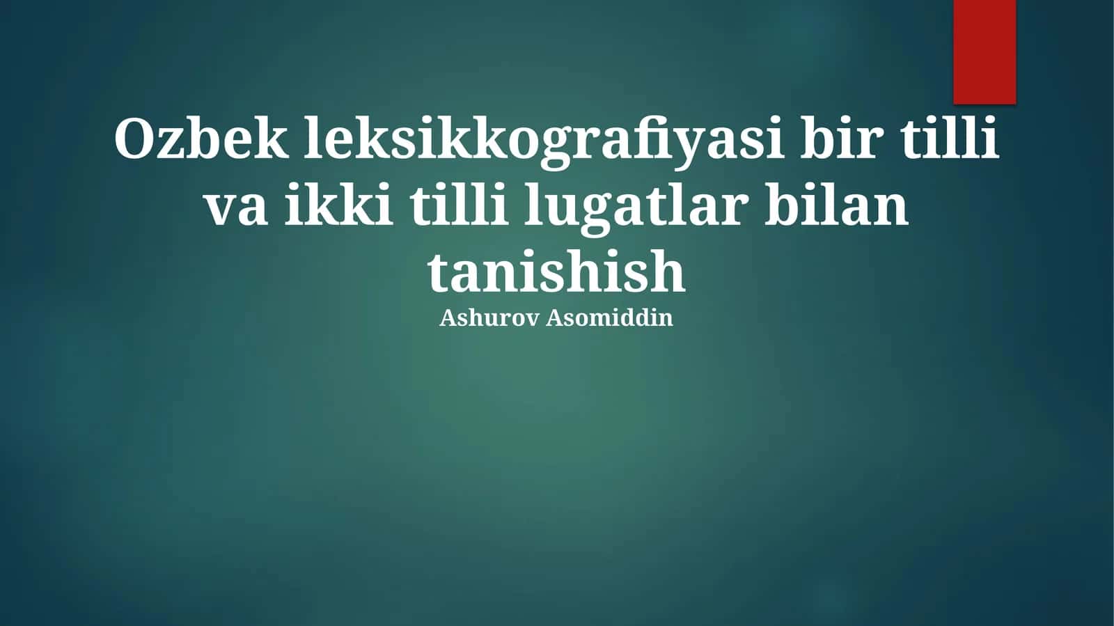 Oʻzbek leksikografiyasi bir tilli va ikki tilli lugatlar bilan tanishish 1