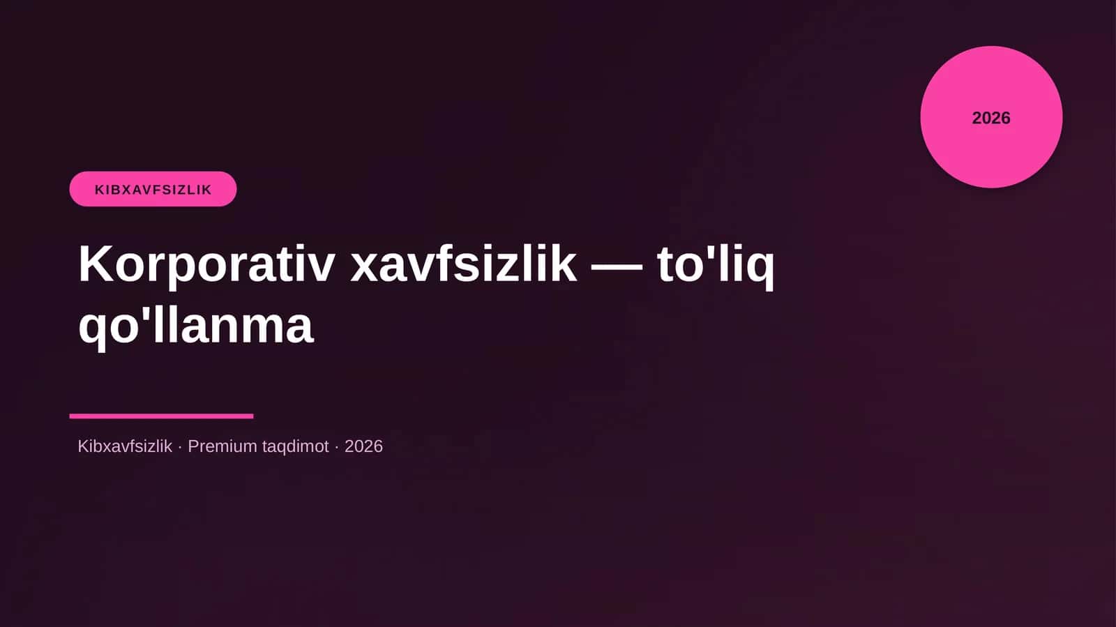 Korporativ xavfsizlik — to'liq qo'llanma 1