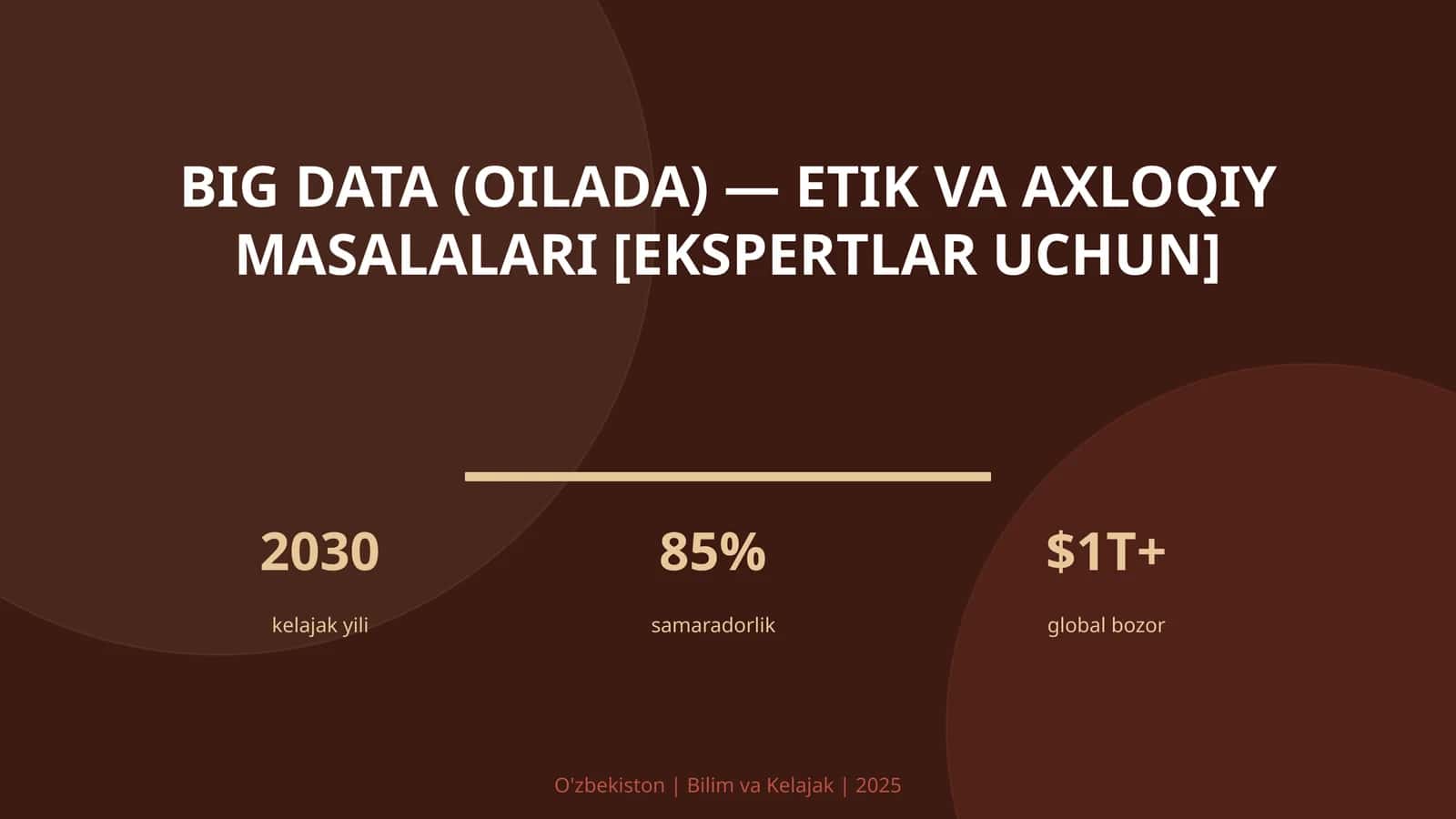 BIG DATA (OILADA) — ETIK VA AXLOQIY MASALALARI [EKSPERTLAR UCHUN] 1