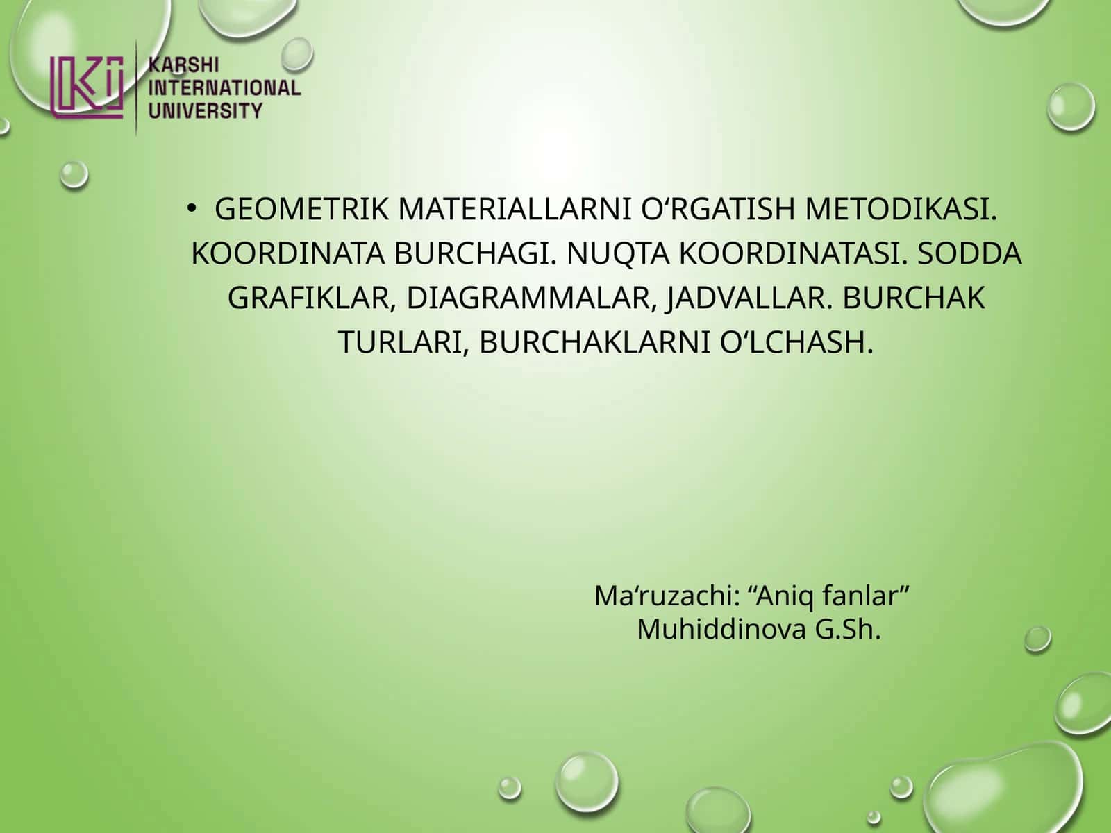 Geometrik materiallarni o‘rgatish metodikasi. Koordinata burchagi. Nuqta koordinatasi. Sodda grafiklar, diagrammalar, jadvallar. Burchak turlari, burchaklarni o‘lchash 1