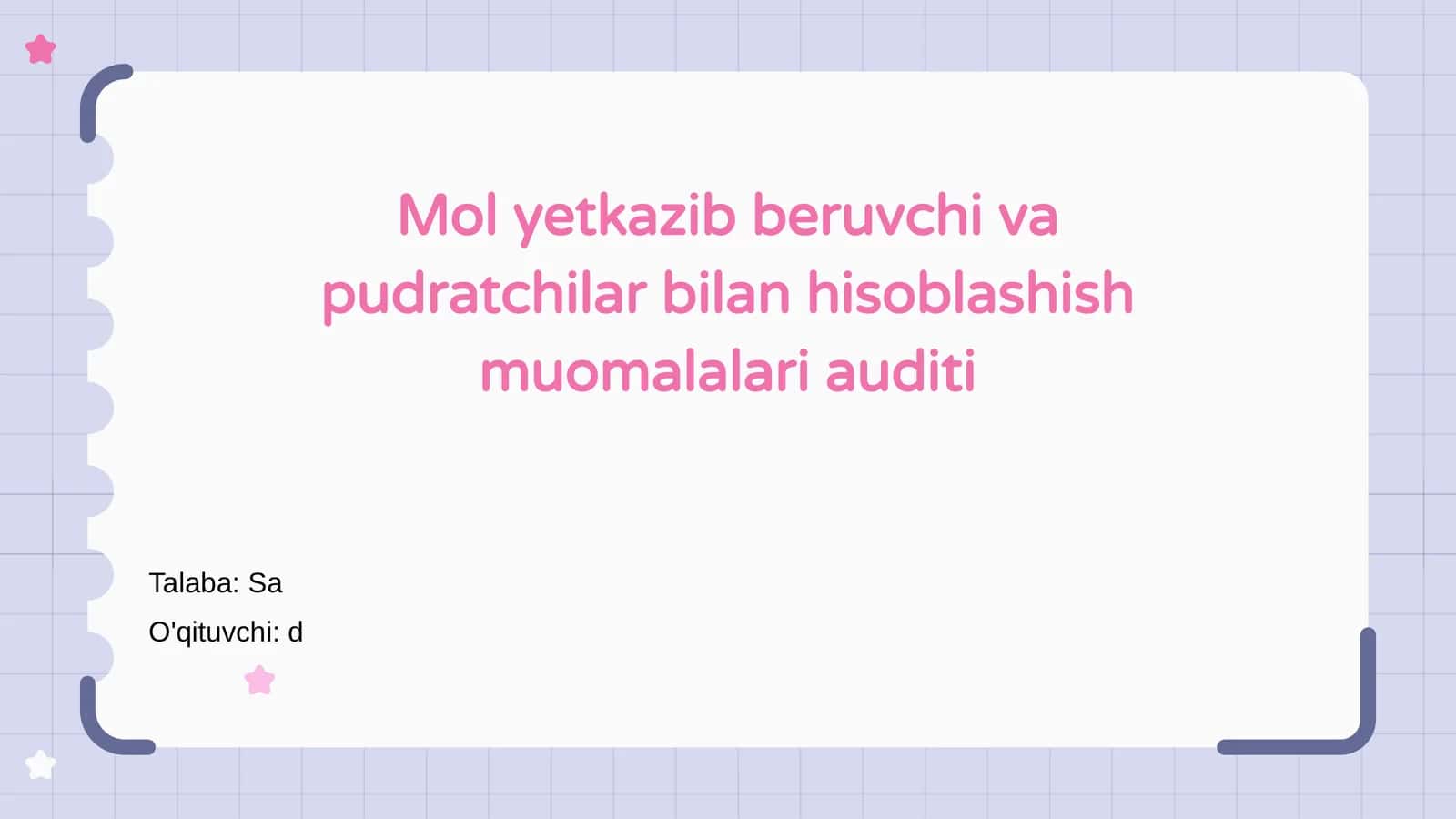 Mol yetkazib beruvchi va pudratchilar bilan hisoblashish muomalalari auditi 1