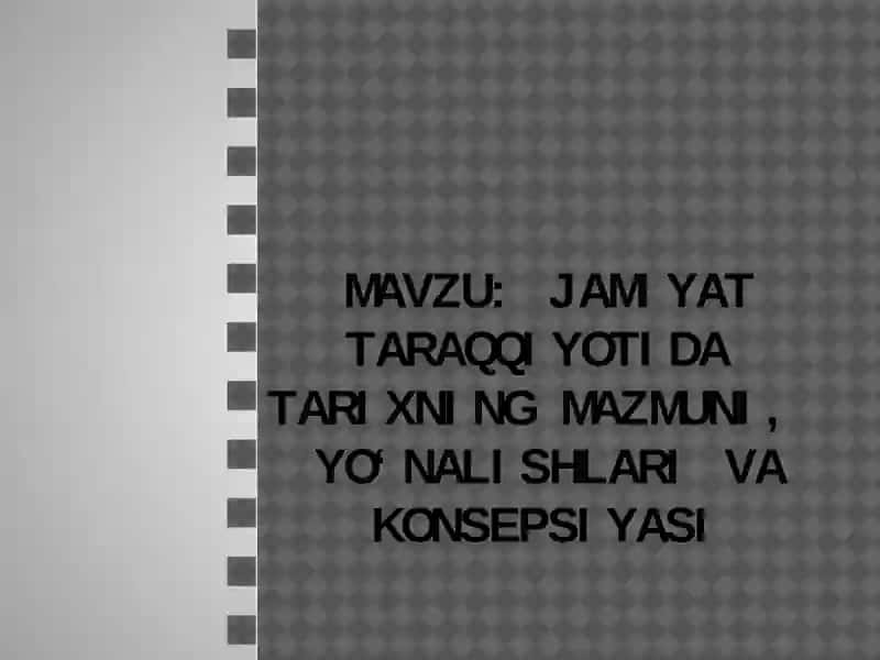 Tarixning Jamiyattaraqqiyotida Mazmuni va Yo‘nalishlari 1