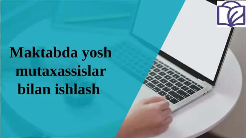 Maktabda yosh mutaxassislar bilanishlash 1