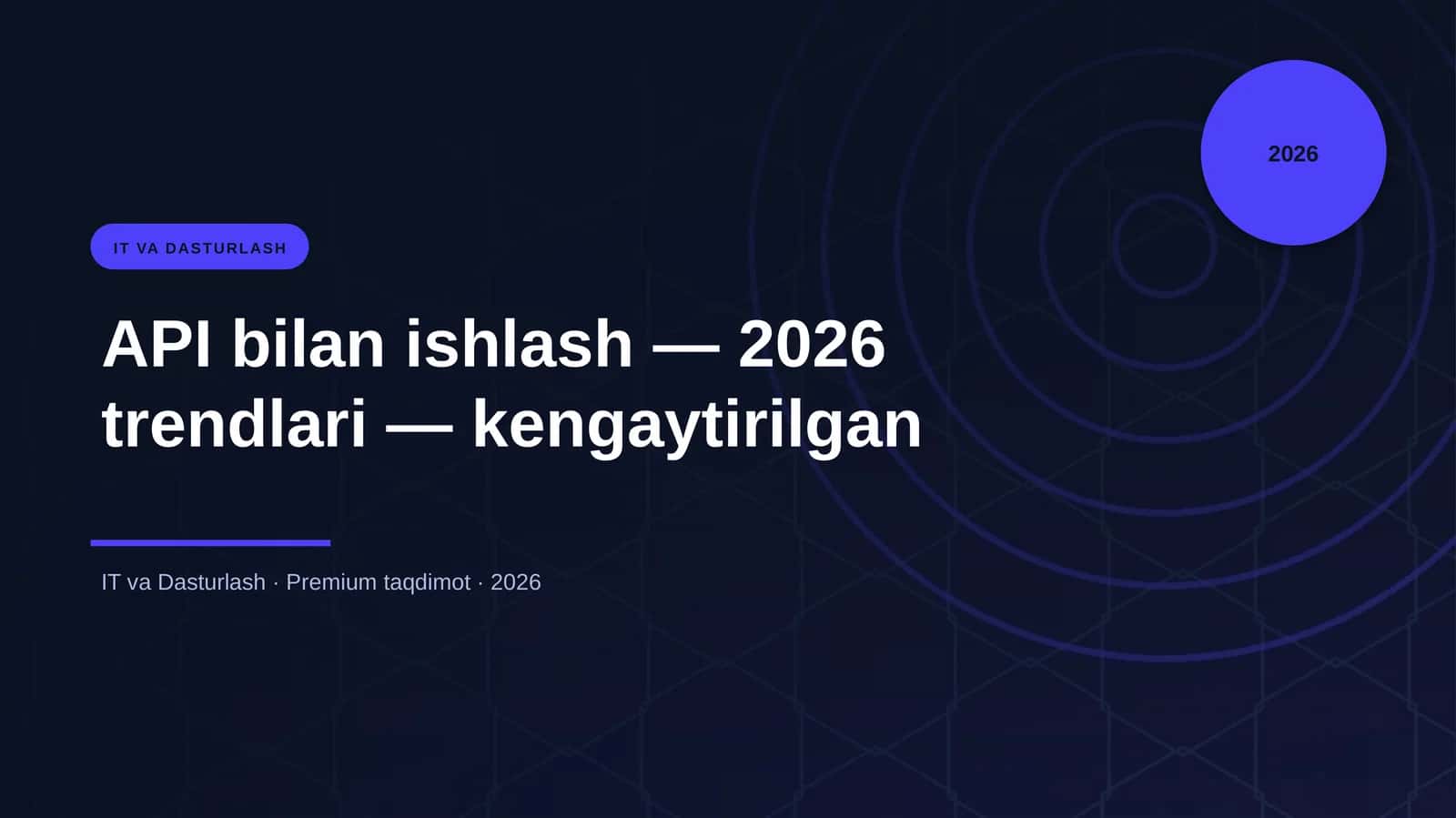 API bilan ishlash — 2026 trendlari — kengaytirilgan 1