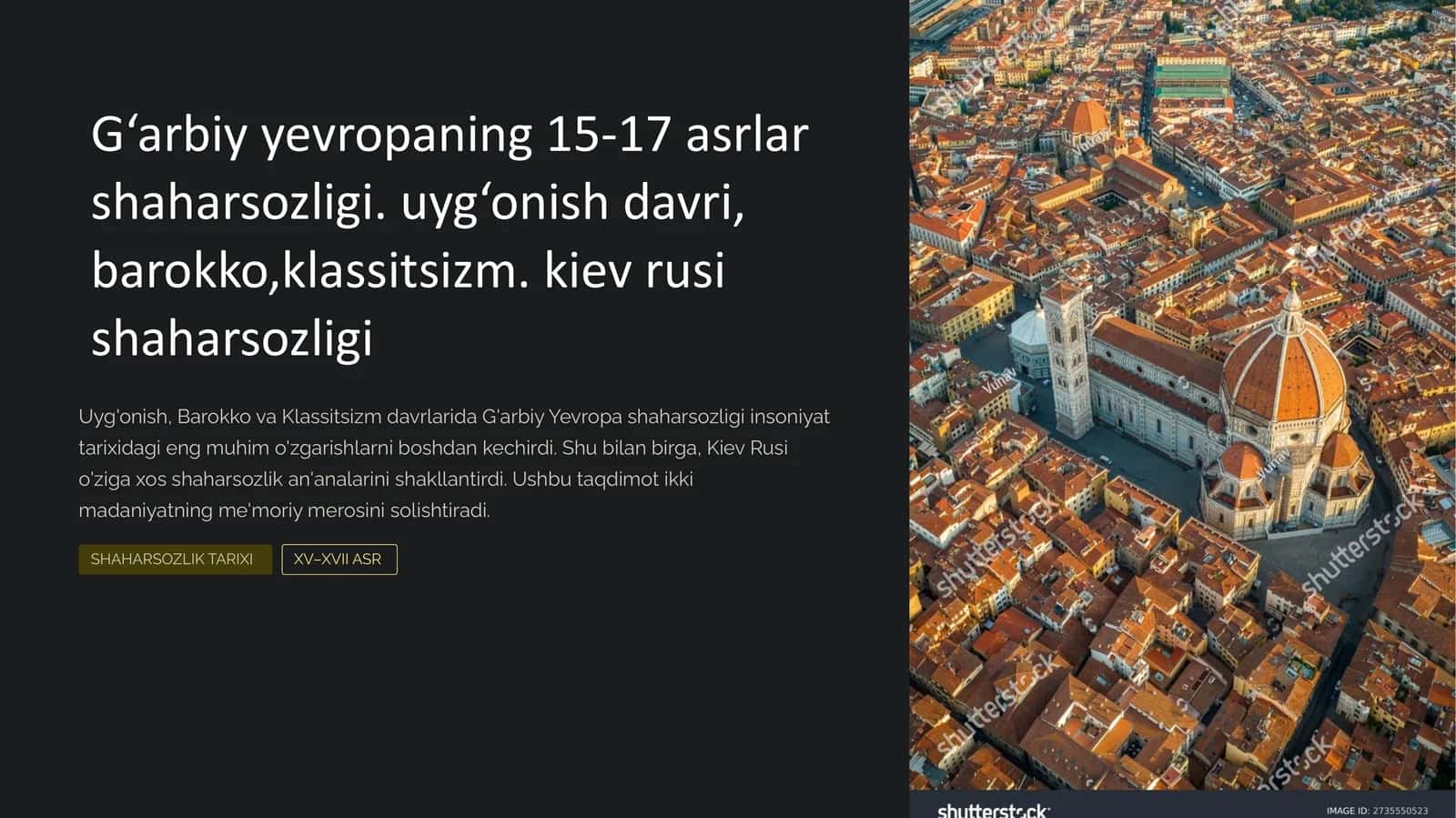 G‘arbiy yevropaning 15-17 asrlar shaharsozligi. uyg‘onish davri, Barokko, Klassitsizm. Kiev rusi shaharsozligi 1