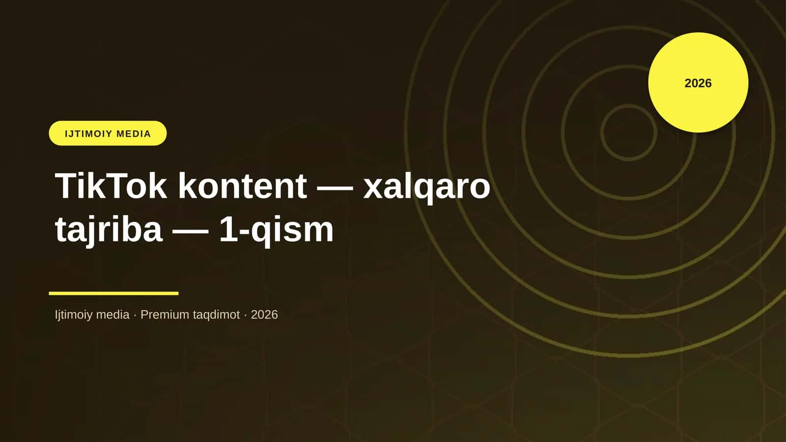 TikTok kontent — xalqaro tajriba — 1-qism 1