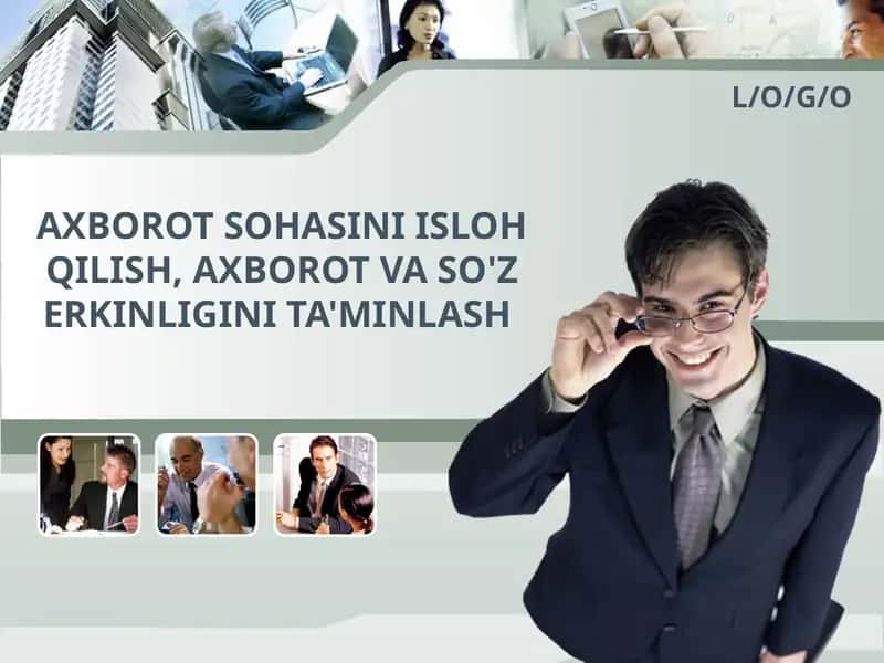 Axborot sohasini isloh qilish, axborot va so'z erkinligini ta'minlash 1