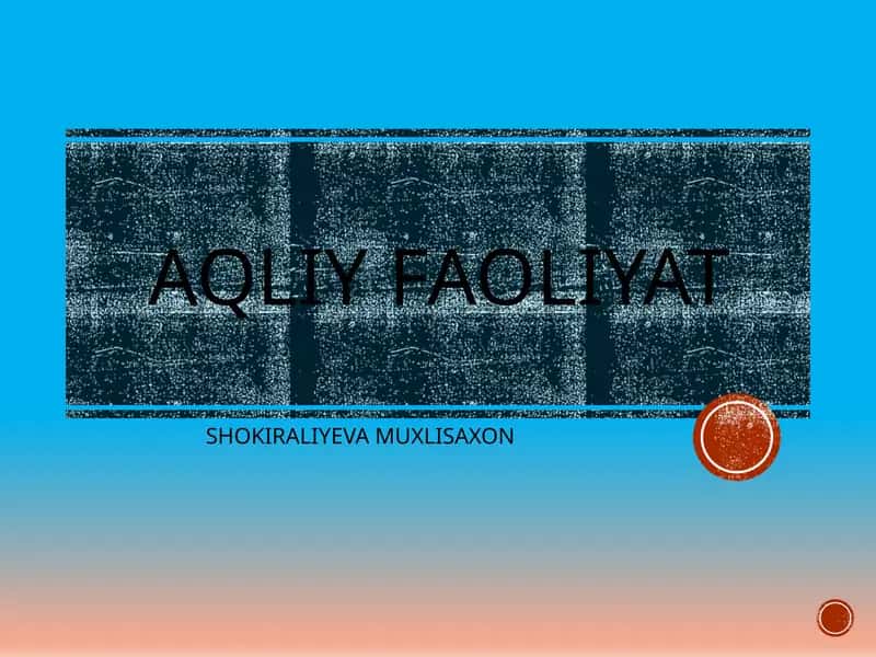 AQLIY FAOLIYAT 1