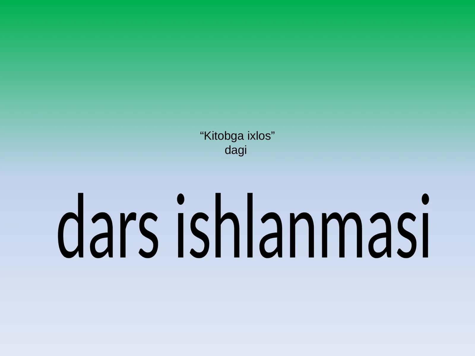Kitobga ixlos 1