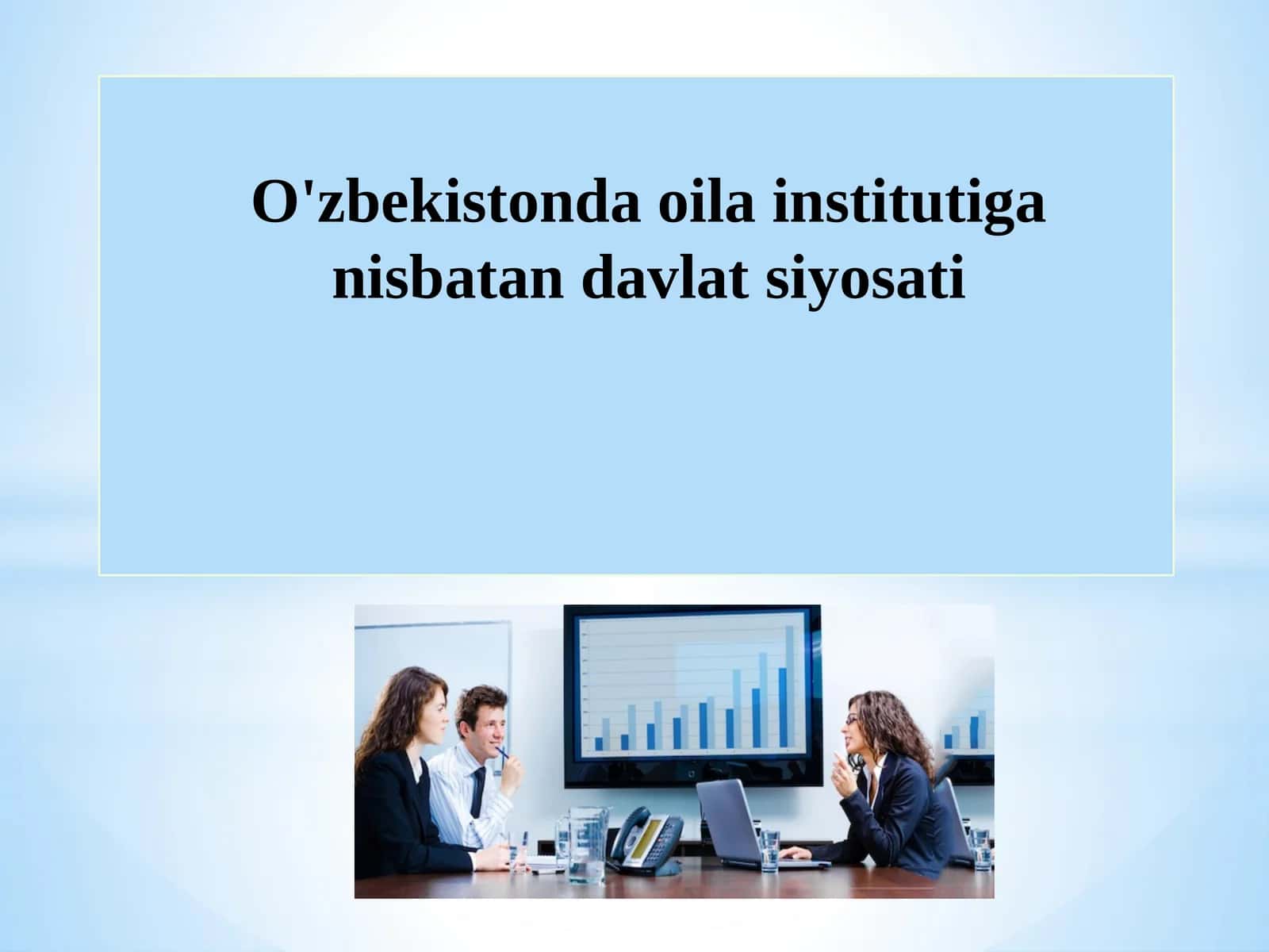 Oilani jamiyatning bir bo‘g‘ini sifatida rivojlantirishga oid farmonlari 1