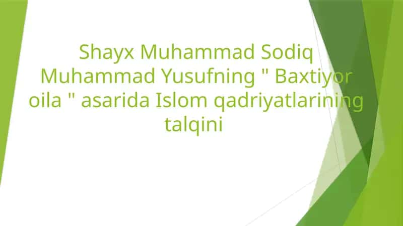 Shayx Muhammad Sodiq Muhammad Yusufning " Baxtiyor oila " asarida Islom qadriyatlarining talqini 1