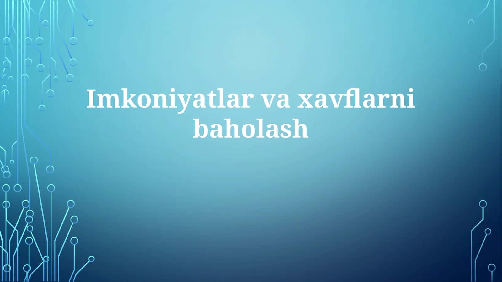 Imkoniyatlar va Xatarlarni Baholash 1
