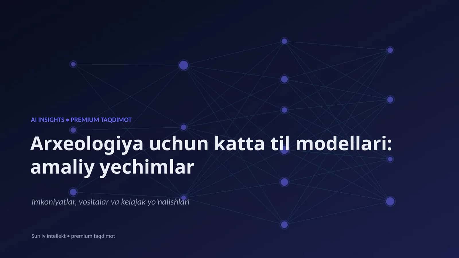 Arxeologiya uchun katta til modellari: amaliy yechimlar 1