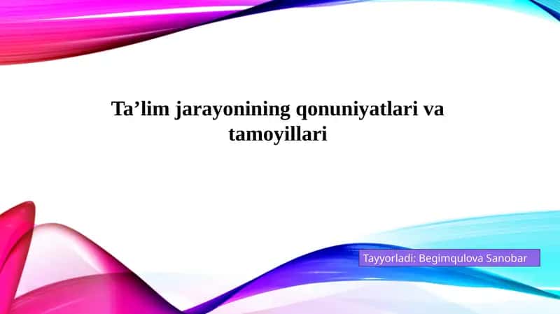 Taʼlim jarayonining qonuniyatlar va tamoyillari 1
