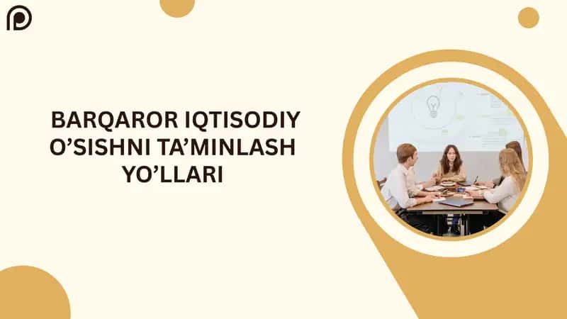 BARQAROR IQTISODIY O’SISHNI TA’MINLASH YO’LLARI 1