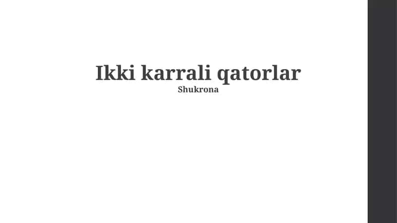 Ikki karrali qatorlar 1