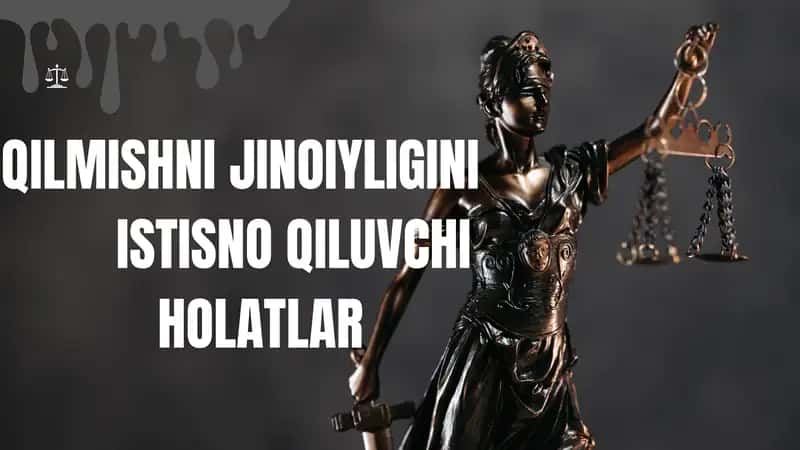 Qilmishni jinoiyligini istisno qiluvchi holatlar 1