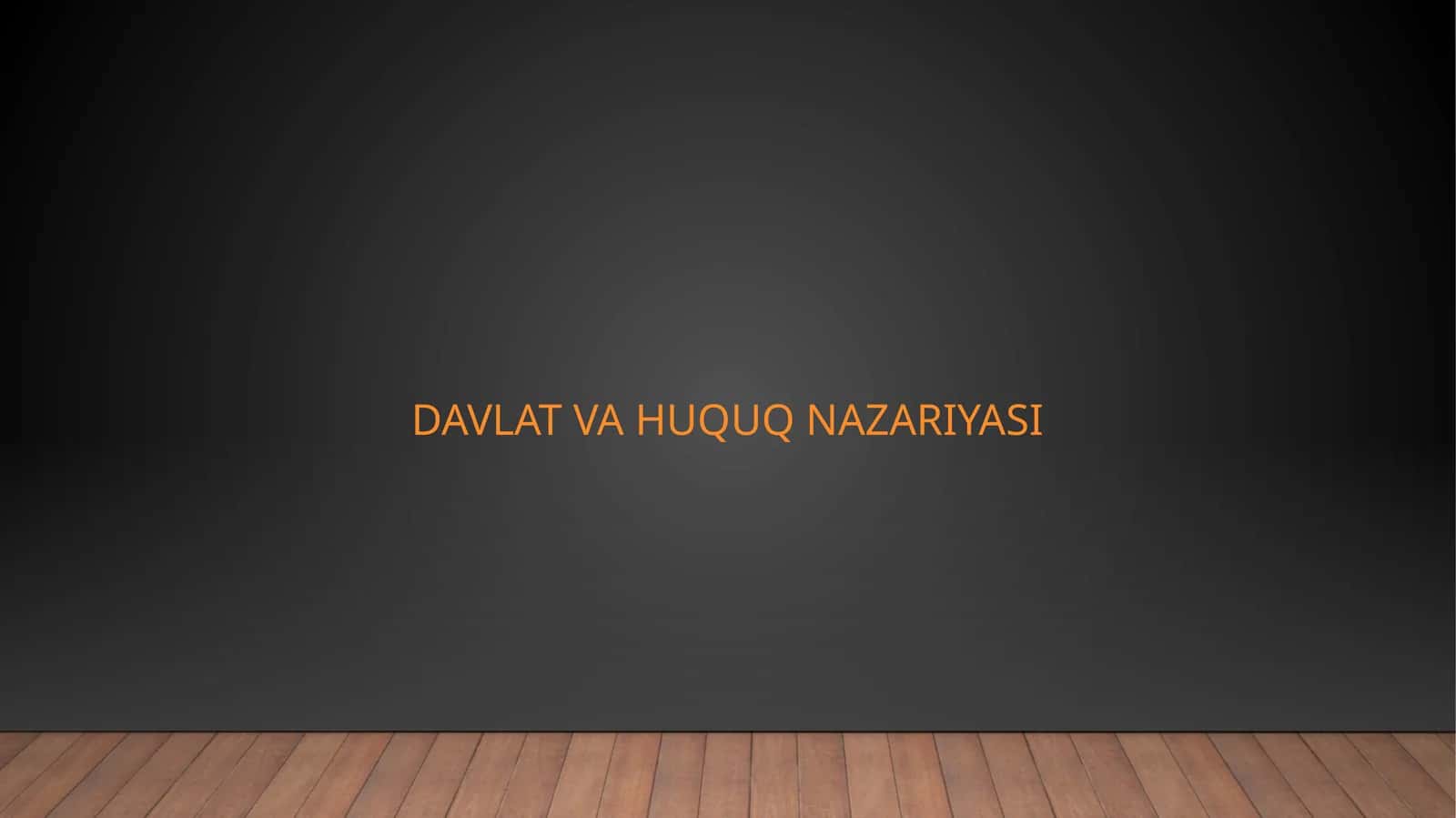 Davlat va huquq nazariyasi 1