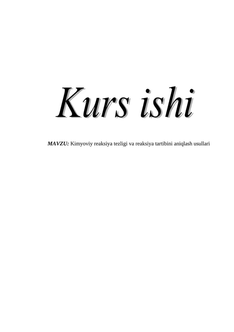 Kimyoviy reaksiya tezligi va reaksiya tartibini aniqlash usullari 1