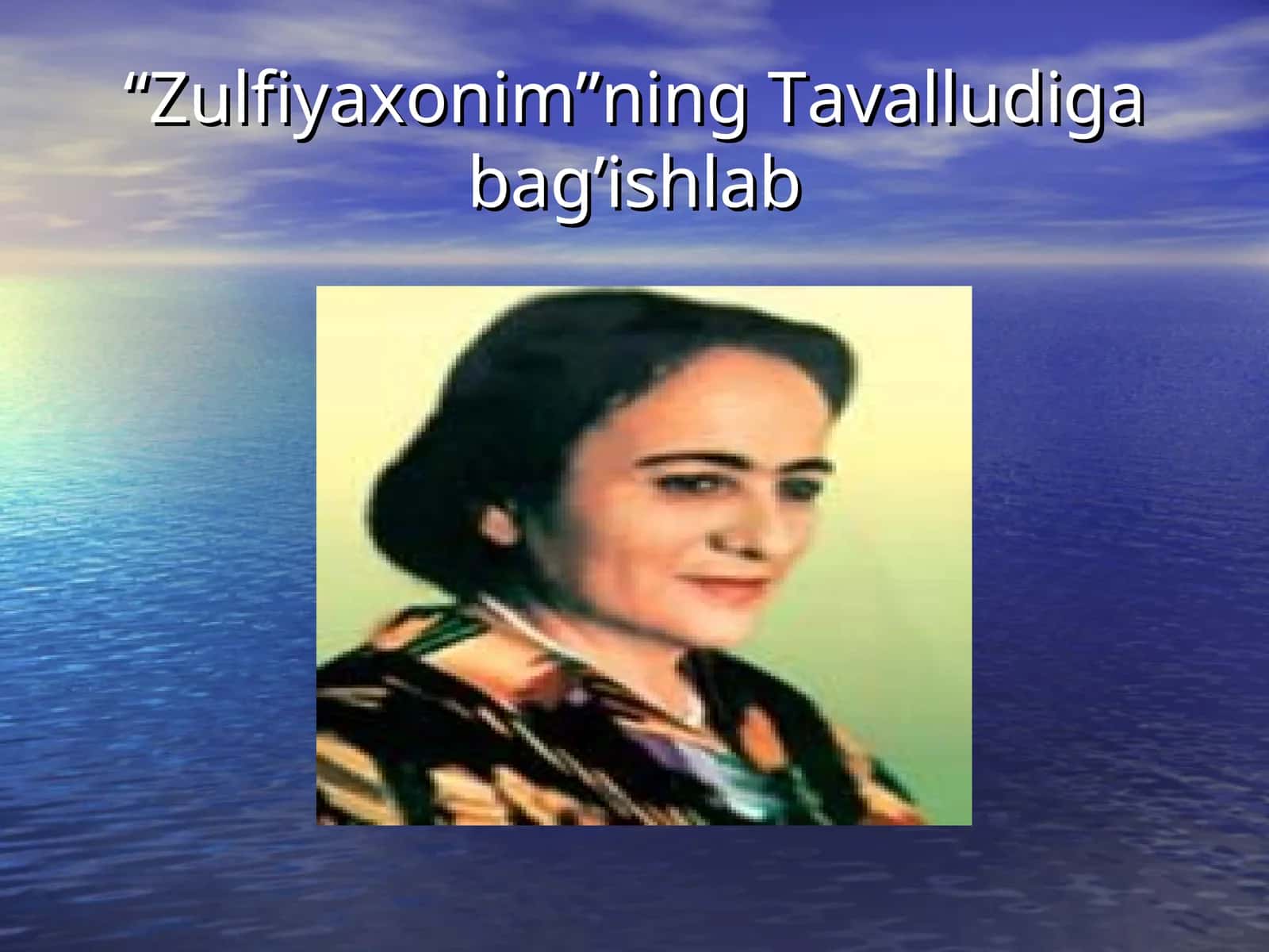 "Zulfiyaxonim"ning Tavalludiga bag’ishlab 1